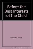 Before the best interests of the child