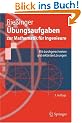�bungsaufgaben zur Mathematik f�r Ingenieure: Mit durchgerechneten und erkl�rten L�sungen (Springer-Lehrbuch)