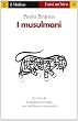 I musulmani (Farsi un'idea)