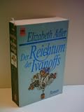 Produkt-Bild: ELIZABETH ADLER: Der Reichtum der Ivanoffs. Roman.