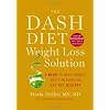 The Dash Diet Weight Loss Solution: 2 Weeks to Drop Pounds, Boost Metabolism, and Get Healthy