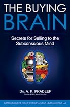 The Buying Brain: Secrets for Selling to the Subconscious Mind