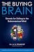 The Buying Brain: Secrets for Selling to the Subconscious Mind