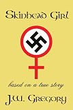 Skinhead Girl: Based On A True Story