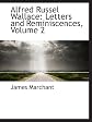 Alfred Russel Wallace Letters And Reminiscences, Vol. 2