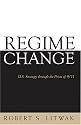 Regime Change: U.S. Strategy through the Prism of 9/11 (Woodrow Wilson Center Press)