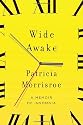 Wide Awake: What I Learned About Sleep from Doctors, Drug Companies, Dream Experts, and a Reindeer Herder in the Arctic Circle