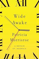 Wide Awake: A Memoir of Insomnia
