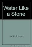 Water like a stone