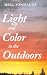 Light and Color in the Outdoors (Light & Color in the Outdoors)