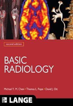 basic radiology. second edition (lange clinical medicine) - michael y.m. chen. thomas l. pope and david j. ott