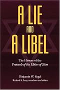 A Lie and a Libel: The History of the Protocols of the Elders of Zion