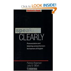 Speaking Clearly Student's book: Pronunciation and Listening Comprehension for Learners of English