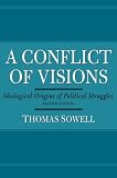 Image of A Conflict of Visions: Ideological Origins of Political Struggles
