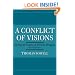 A Conflict of Visions: Ideological Origins of Political Struggles