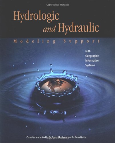 Hydrologic and Hydraulic Modeling Support with Geographic Information Systems