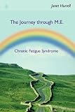 Cover of The Journey Through M.E.-Chronic Fatigue Syndrome by Janet Hurrell 1425927335