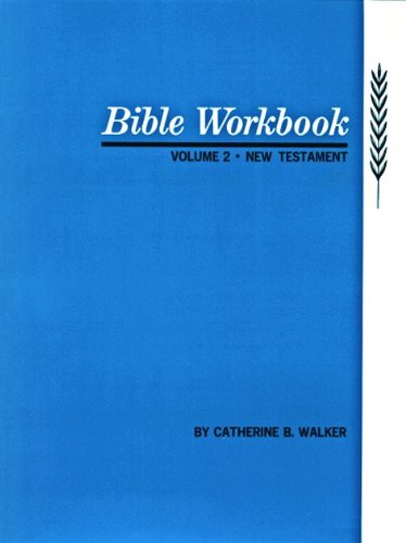 Bible Workbook, Volume 2 -- New Testament