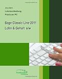 Produkt-Bild: Sage Classic Line 2011 Lohn & Gehalt: Praxis am PC - s/w
