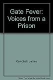 Gate fever : voices from a prison