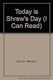Today is Shrew's day