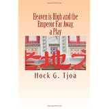 Heaven is High and the Emperor Far Away, a Play