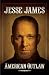 (American Outlaw) By James, Jesse (Author) Hardcover on (05 ,... at Amazon: 41sb-eE1k0L._SL75_