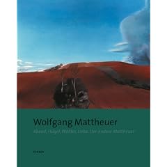 Wolfgang Mattheuer (1927-2004): Abend H�gel W�lder Liebe - Der andere Mattheuer