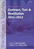 Blackstone's Statutes on Contract, Tort and Restitution 2011-2012 (Blackstone's Statute Series)