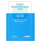 Gastroenterology: Update 1996 - Postgraduate Course 1996, Paris, November 3rd by  J.P. Galmiche