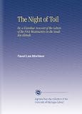 The Night of Toil: Or, a Familiar Account of the Labors of the First Missionaries in the South Sea Islands.