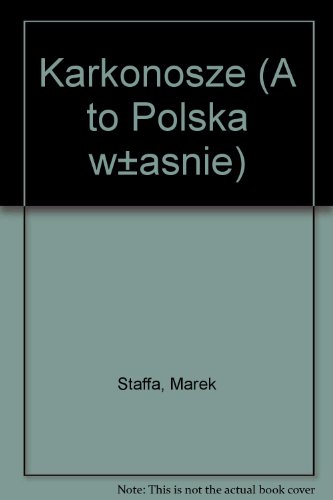 Karkonosze (A to Polska wlasnie) (Polish Edition)