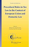 Procedural rules in tax law in the context of European Union and domestic law