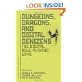 Dungeons, Dragons, and Digital Denizens: The Digital Role-playing Game (Approaches to Digital)
