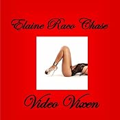 Video Vixen | [Elaine Raco Chase]