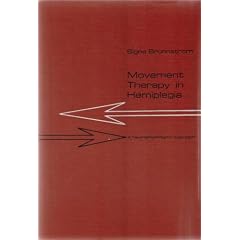 Movement Therapy in Hemiplegia: a Neurophysiological Approach by signe brunnstrom