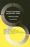 Process Assessment and ISO/IEC 15504: A Reference Book (Bk. 2)