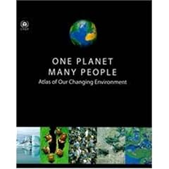 One Planet Many People: Atlas of our Changing Environment