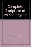 The complete sculpture of Michelangelo
