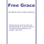 Free Grace (John Wesley's Sermon Against Calvinism)