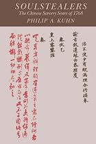 Soulstealers: The Chinese Sorcery Scare of 1768