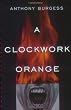 A Clockwork Orange A Clockwork Orange