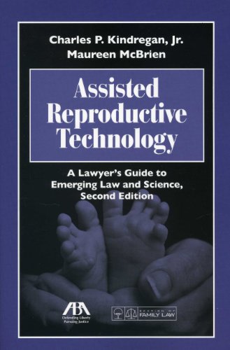 Assisted Reproductive Technology: A Lawyer's Guide to Emerging Law and Science