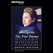 The First Partner: Hillary Rodham Clinton | [Joyce Milton]