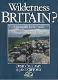 Wilderness Britain? : a greenprint for the future