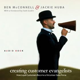 Creating Customer Evangelists: How Loyal Customers Become a Volunteer Sales Force (Unabridged)