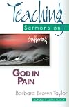 God in Pain: Teaching Sermons on Suffering (Teaching Sermon Series)