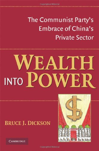 Wealth into Power: The Communist Party's Embrace of China's Private Sector Book Image