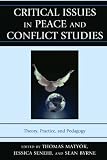 Critical Issues in Peace and Conflict Studies: Theory, Practice, and Pedagogy