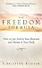 The Freedom Formula: How to put Soul in Your Business and Money in Your Bank